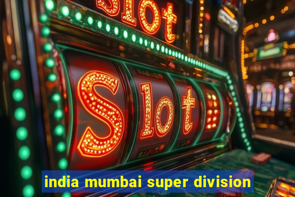 india mumbai super division