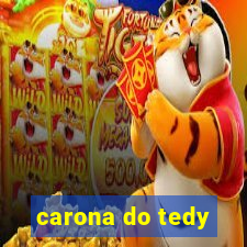 carona do tedy