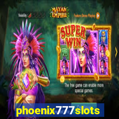 phoenix777slots