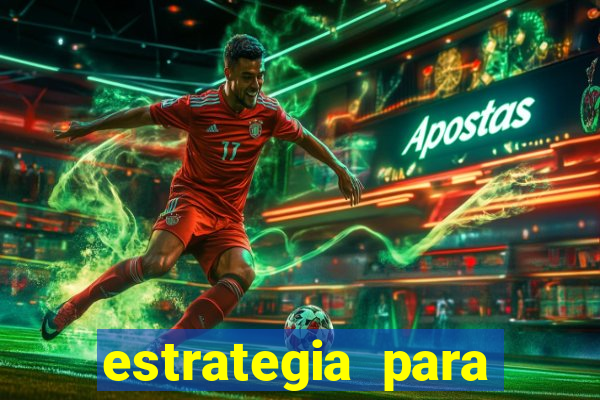 estrategia para jogar na roleta