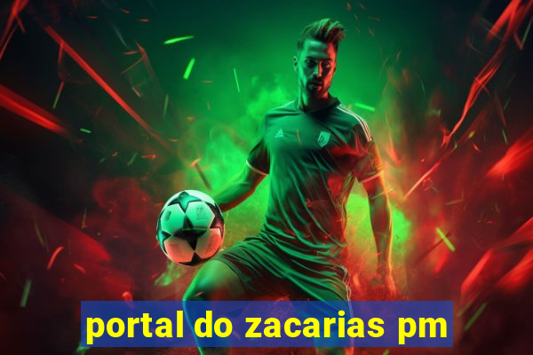 portal do zacarias pm