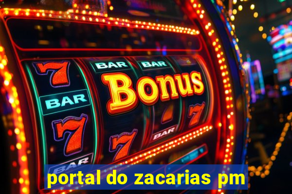 portal do zacarias pm