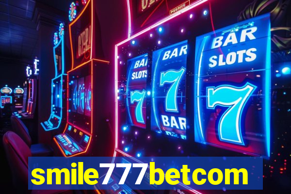 smile777betcom