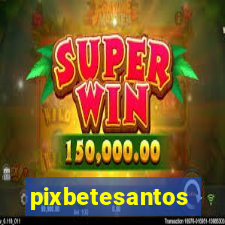 pixbetesantos