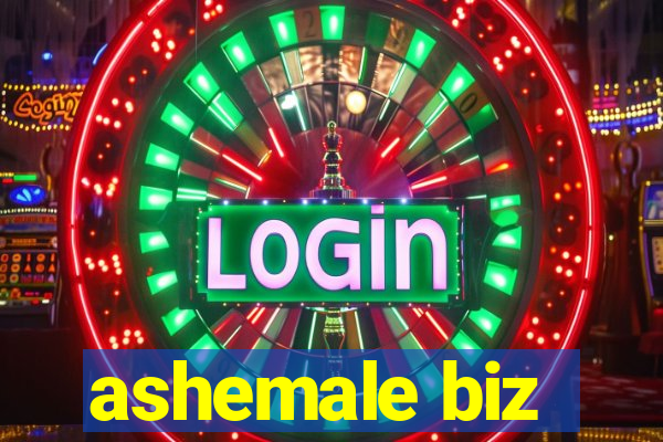 ashemale biz