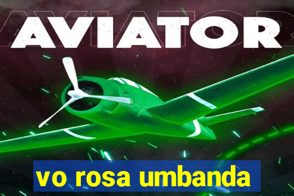 vo rosa umbanda