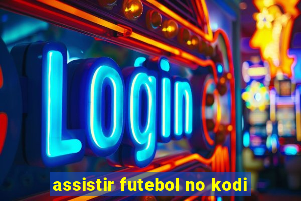 assistir futebol no kodi