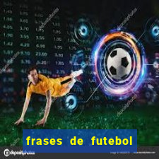 frases de futebol feminino para status tumblr