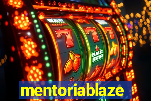 mentoriablaze