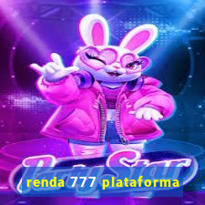 renda 777 plataforma