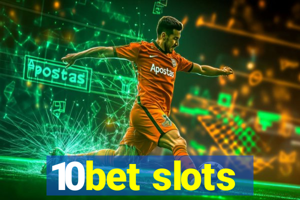 10bet slots