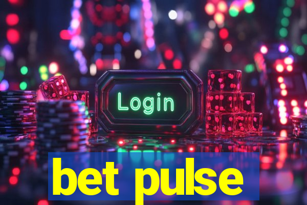 bet pulse