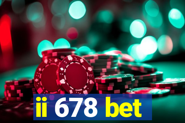 ii 678 bet