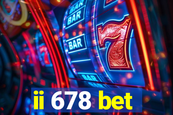 ii 678 bet