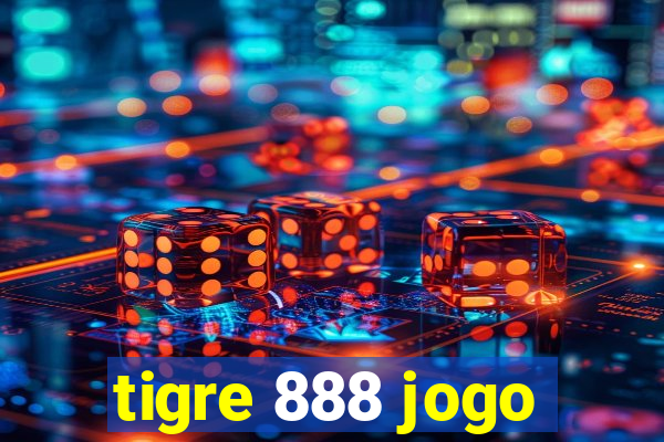 tigre 888 jogo