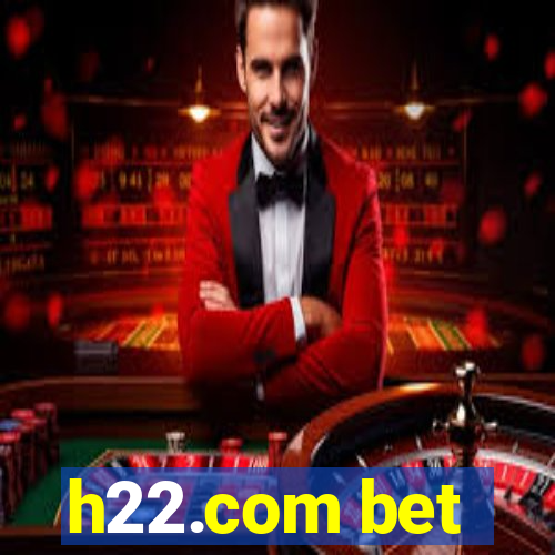 h22.com bet