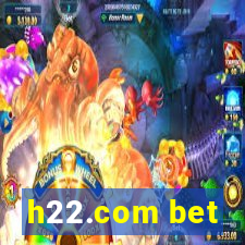 h22.com bet