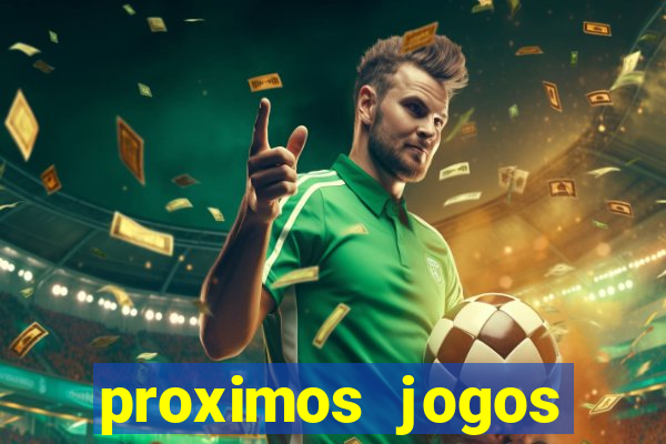 proximos jogos brasileirao serie a