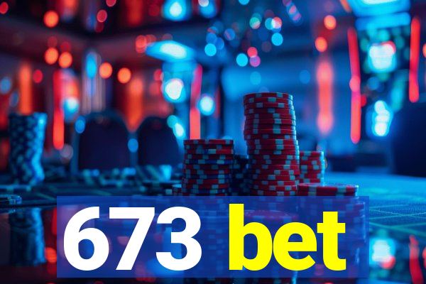 673 bet