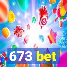 673 bet