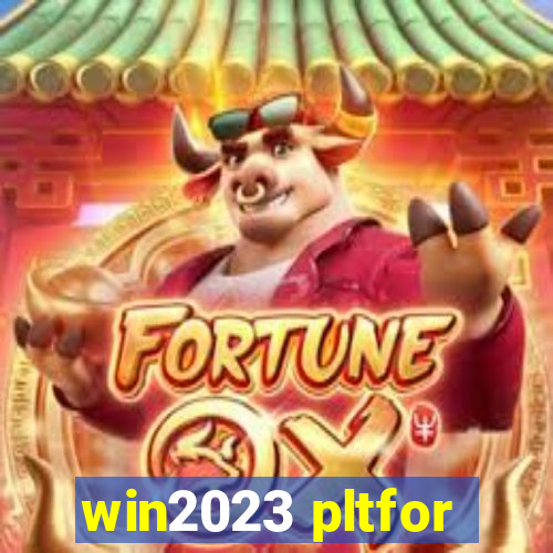 win2023 pltfor