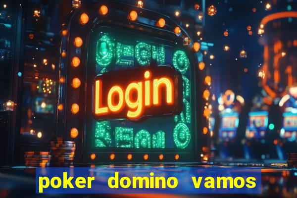 poker domino vamos penghasil uang