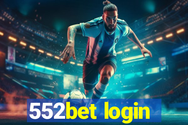 552bet login