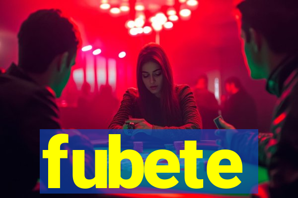 fubete