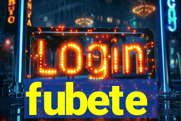 fubete