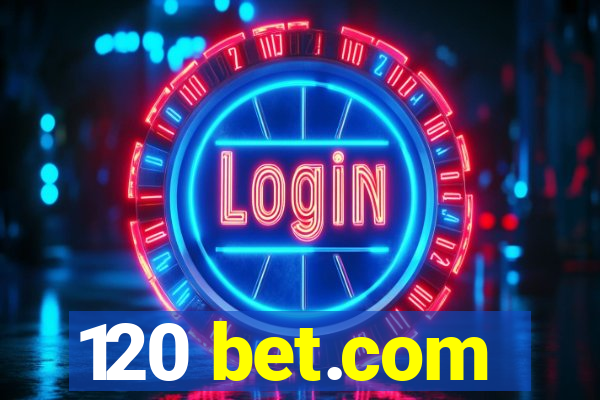 120 bet.com