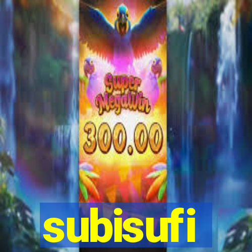 subisufi