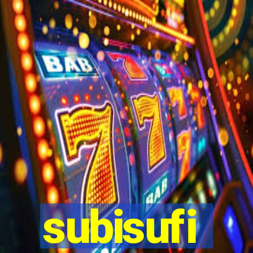 subisufi