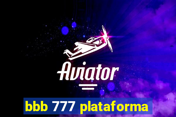 bbb 777 plataforma