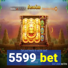 5599 bet