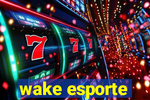 wake esporte