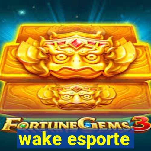 wake esporte