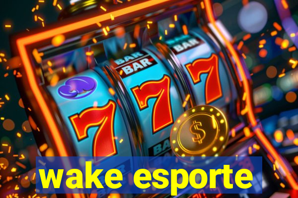 wake esporte