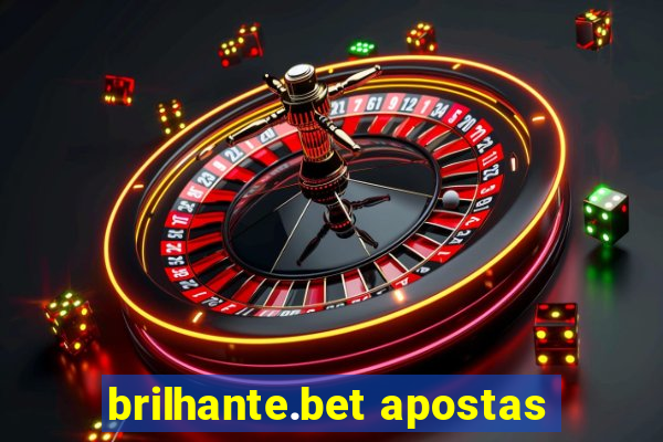 brilhante.bet apostas