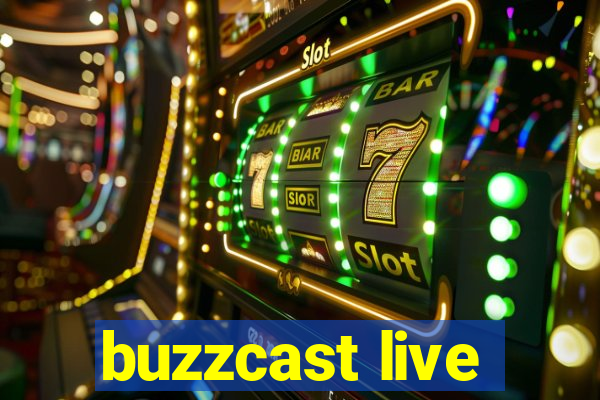 buzzcast live