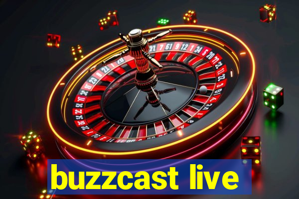 buzzcast live