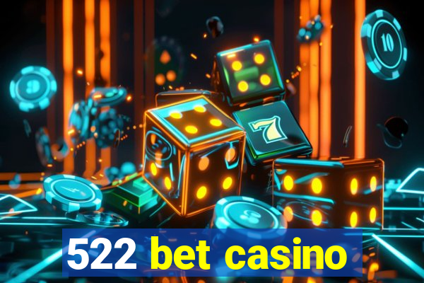 522 bet casino