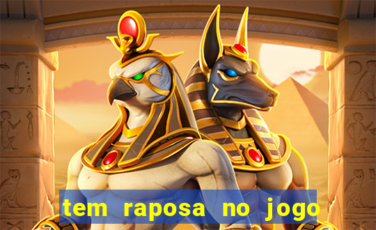 tem raposa no jogo do bicho