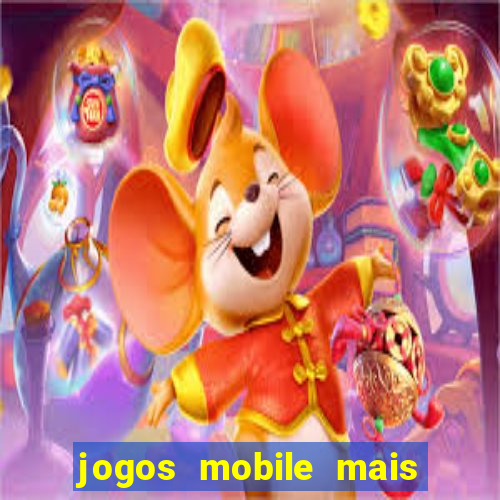 jogos mobile mais jogados 2024