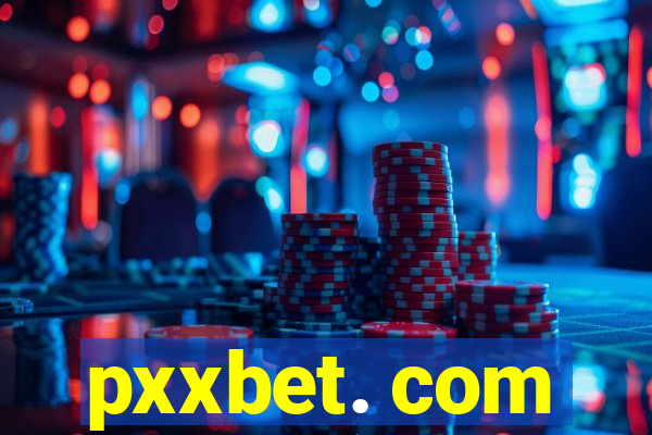 pxxbet. com