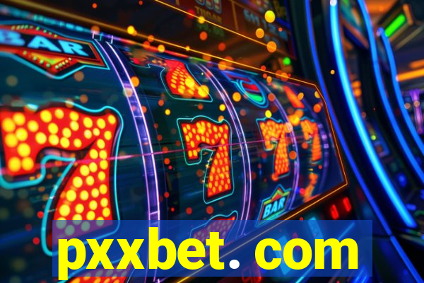 pxxbet. com