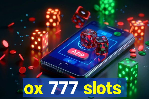 ox 777 slots