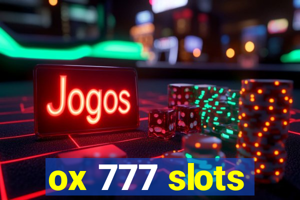 ox 777 slots