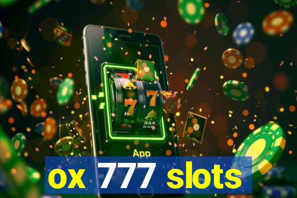 ox 777 slots