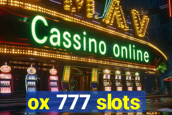 ox 777 slots