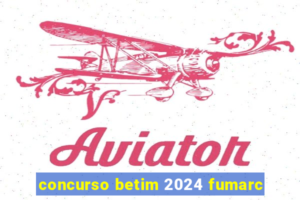 concurso betim 2024 fumarc